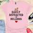 Easily distracted by bulldogs - V2 - Cute Paw T-Shirt